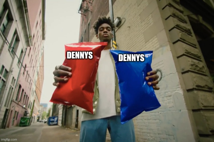 DENNYS DENNYS | made w/ Imgflip meme maker