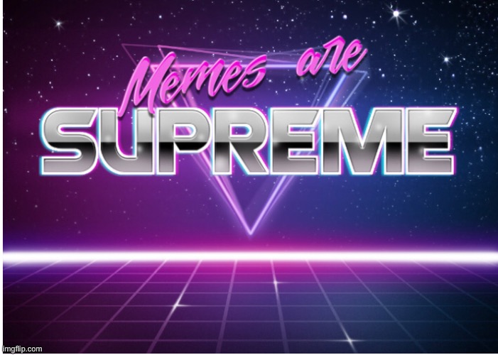 SUPREME | image tagged in this is a trend now,so it seems,ye | made w/ Imgflip meme maker