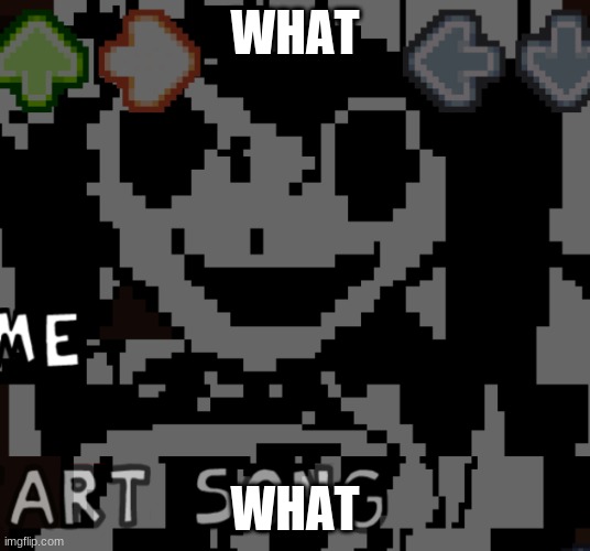 WHAT | WHAT; WHAT | image tagged in what | made w/ Imgflip meme maker
