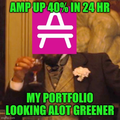 Laughing Leo Meme | AMP UP 40% IN 24 HR; MY PORTFOLIO LOOKING ALOT GREENER | image tagged in memes,laughing leo | made w/ Imgflip meme maker