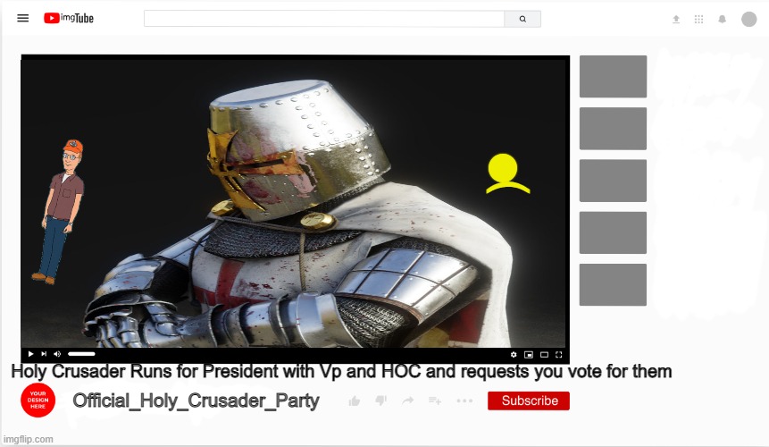 (; Holy Crusader Runs for President with Vp and HOC and requests you vote for them; Official_Holy_Crusader_Party | made w/ Imgflip meme maker