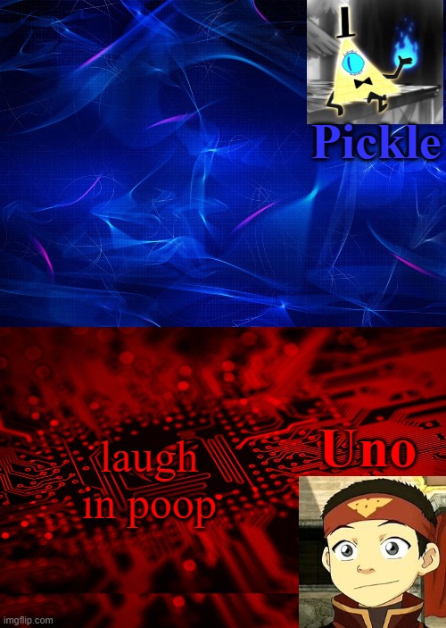 Uno-Pickle Temp (Updated) | laugh in poop | image tagged in uno-pickle temp updated | made w/ Imgflip meme maker