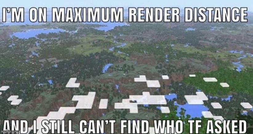 Who Asked Minecraft | image tagged in who asked minecraft | made w/ Imgflip meme maker