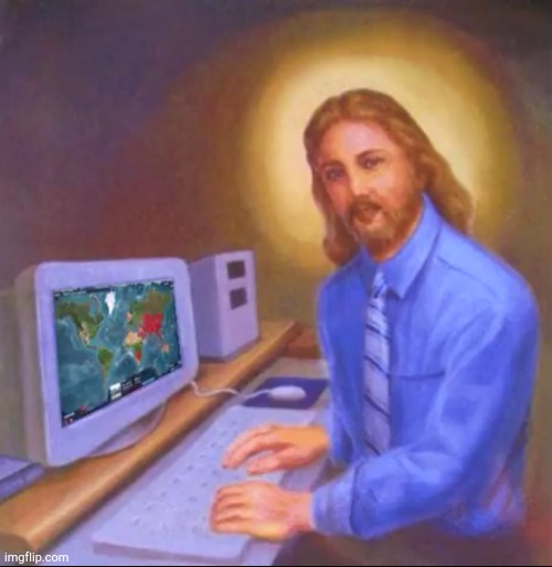jesus rn | image tagged in covid-19,plague inc,jesus christ | made w/ Imgflip meme maker