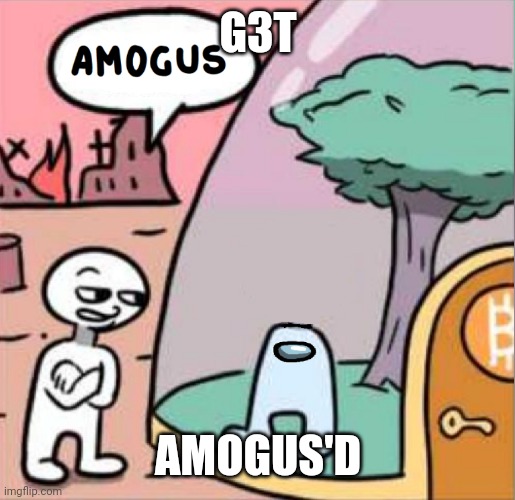 amogus | G3T AMOGUS'D | image tagged in amogus | made w/ Imgflip meme maker