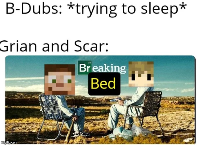 Breaking Bed | made w/ Imgflip meme maker