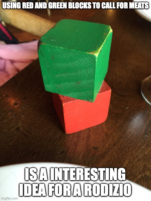 Rodizio Blocks | USING RED AND GREEN BLOCKS TO CALL FOR MEATS; IS A INTERESTING IDEA FOR A RODIZIO | image tagged in restaurant,block,memes | made w/ Imgflip meme maker