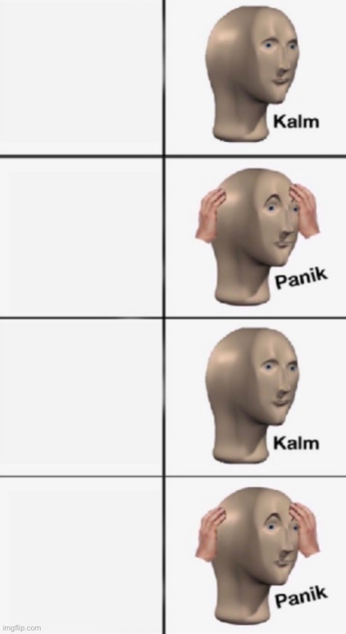 High Quality Panik kalm extended(proper text boxes) Blank Meme Template