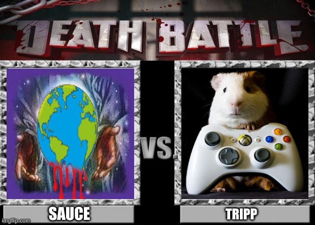 death battle | SAUCE; TRIPP | image tagged in death battle | made w/ Imgflip meme maker