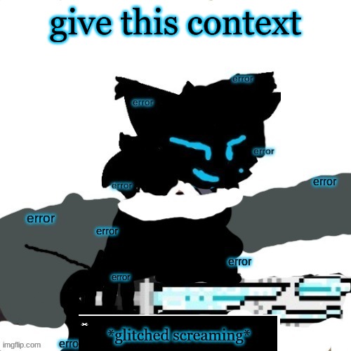 error lesser dog confused screaming | give this context | image tagged in error lesser dog confused screaming | made w/ Imgflip meme maker