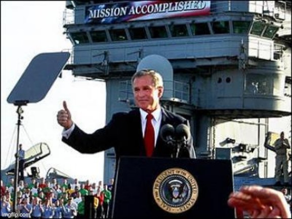 Mission accomplished | image tagged in mission accomplished | made w/ Imgflip meme maker