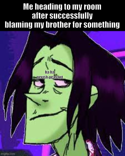 art by aforgotto | Me heading to my room after successfully blaming my brother for something; ha ha perish peasant | image tagged in ace,gorillaz,brother | made w/ Imgflip meme maker