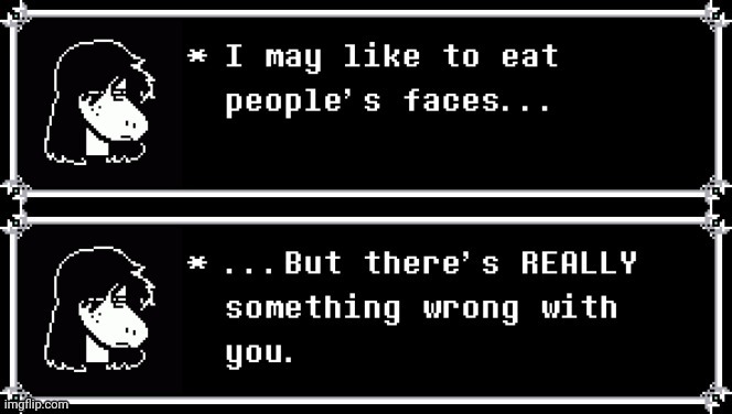 A | image tagged in susie thinks there's something wrong with you | made w/ Imgflip meme maker