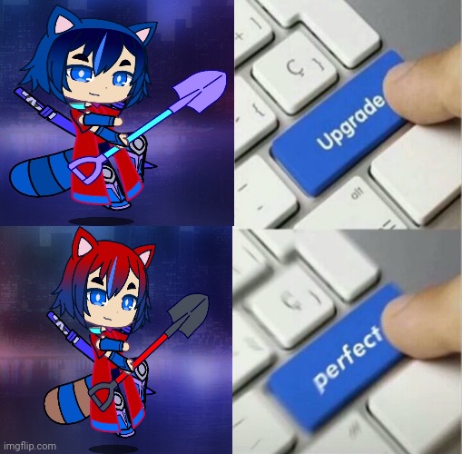 Ren's hair, tail and shovels changed | image tagged in upgraded to perfection,perfection | made w/ Imgflip meme maker