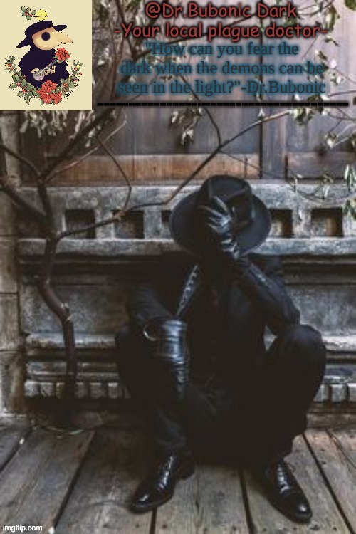 Yes another Plague Doctor temp | image tagged in yes another plague doctor temp | made w/ Imgflip meme maker