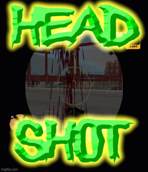 dont' lose your head... | image tagged in headshot,sniper elite headshot,gta,guns,pwned | made w/ Imgflip meme maker