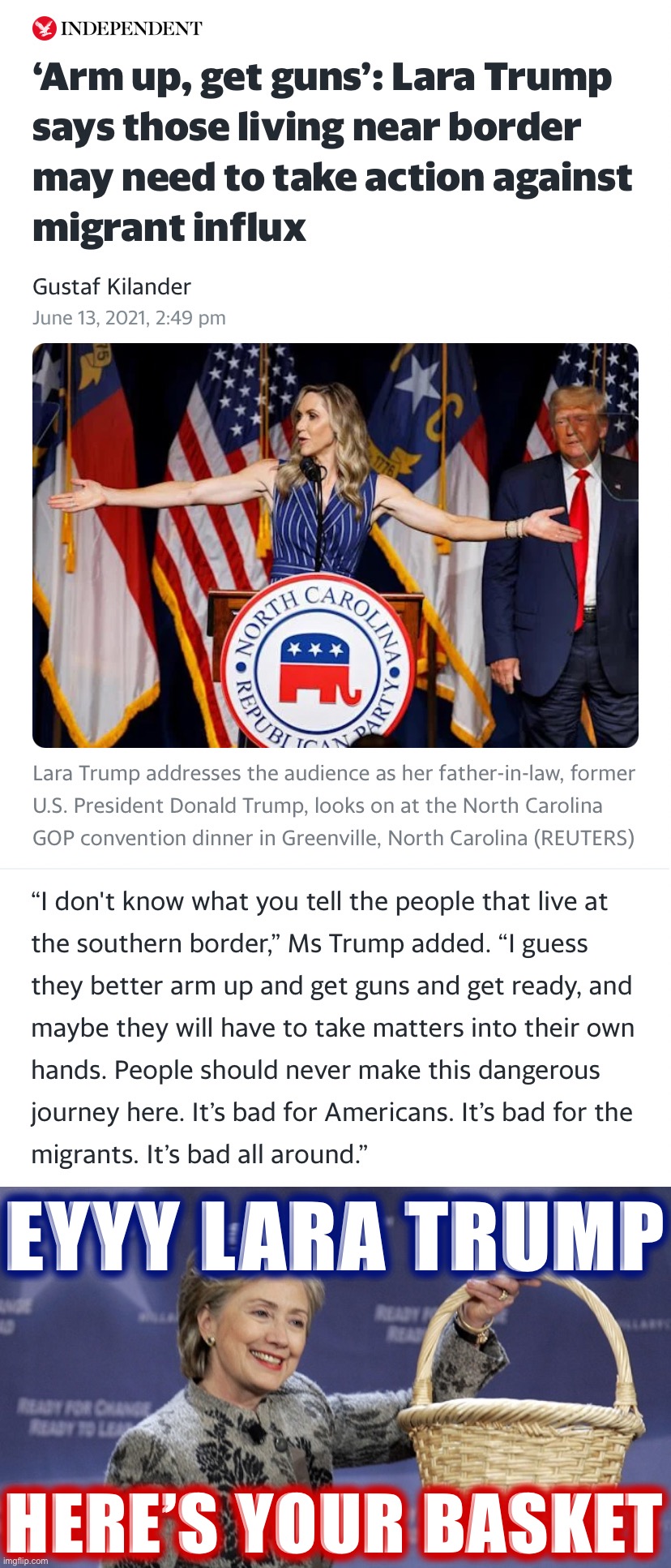 Breaking News: Relative of ex-President casually suggests Americans commit murder. | EYYY LARA TRUMP; HERE’S YOUR BASKET | image tagged in lara trump kill immigrants,basket of deplorables,genocide,racist,racism,hate crime | made w/ Imgflip meme maker