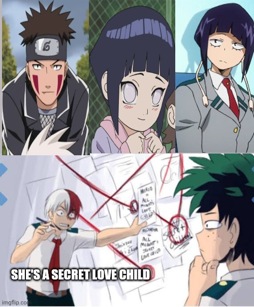 SHE'S A SECRET LOVE CHILD | image tagged in anime,naruto shippuden,naruto,my hero academia,todoroki explaining | made w/ Imgflip meme maker