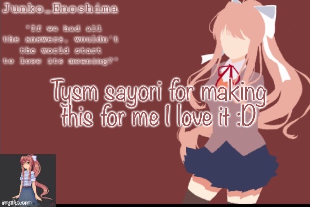 New anoucment thingy | Tysm sayori for making this for me I love it :D | made w/ Imgflip meme maker