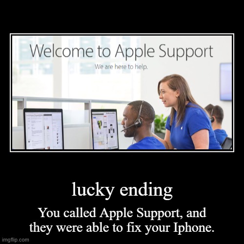 Iphone Endings: Lucky ending | image tagged in funny,demotivationals | made w/ Imgflip demotivational maker