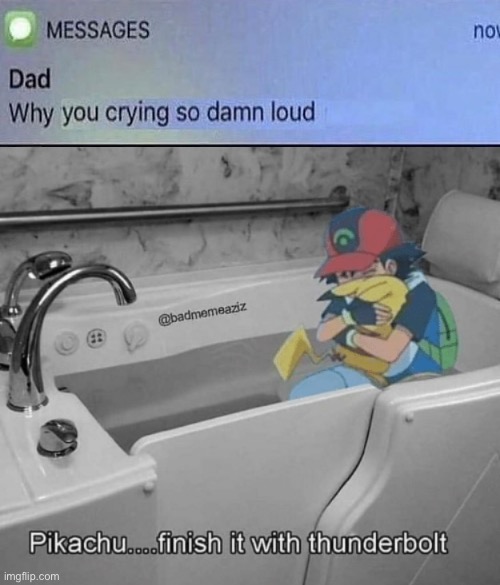 Image Tagged In Why You Crying So Damn Loud Pikachu Finish It Imgflip