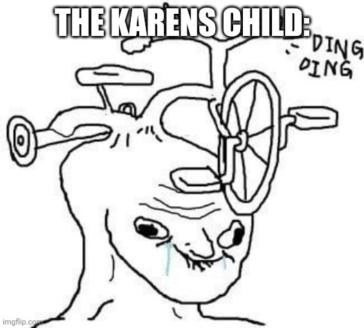 wojak | THE KARENS CHILD: | image tagged in wojak | made w/ Imgflip meme maker