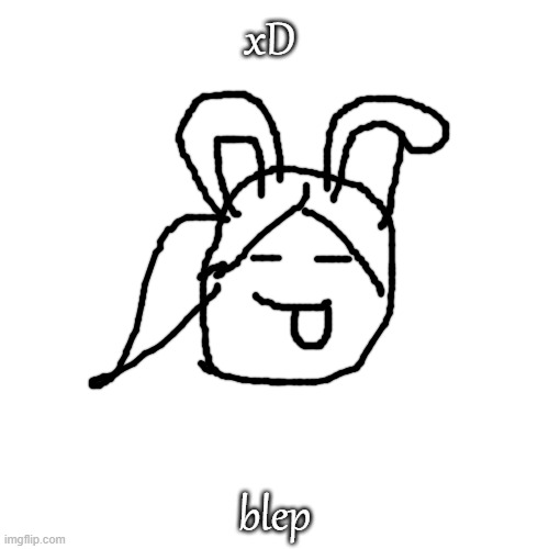 Blank Transparent Square | xD; blep | image tagged in memes,blank transparent square | made w/ Imgflip meme maker