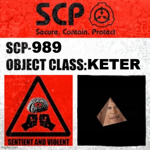 SCP Label Template: Keter | 989; KETER | image tagged in scp label template keter | made w/ Imgflip meme maker