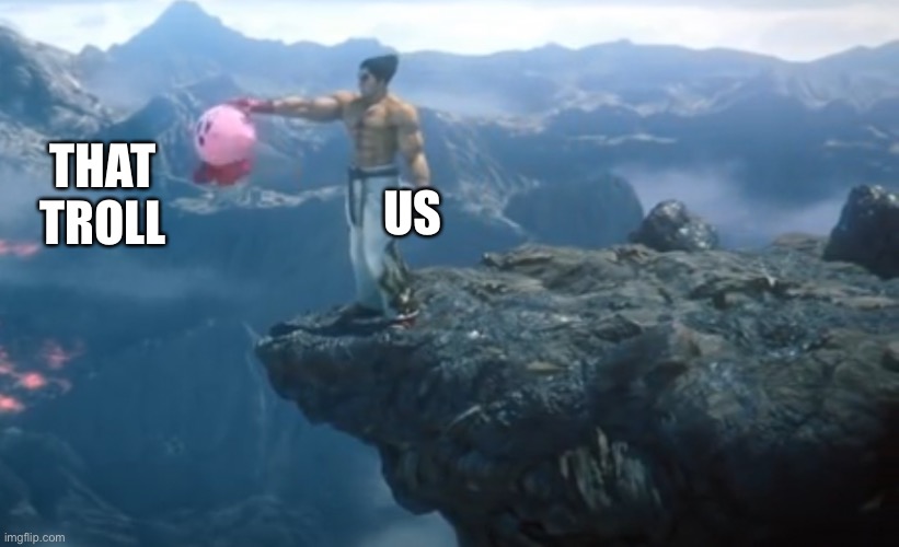 Contains spoilers for smash | THAT TROLL; US | made w/ Imgflip meme maker