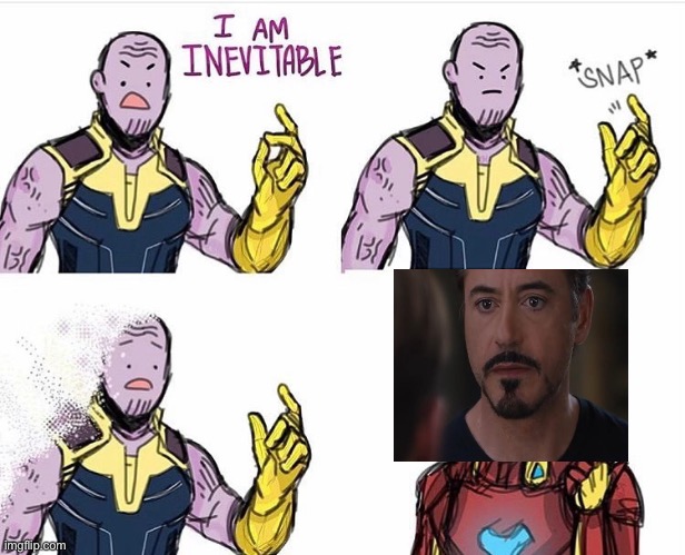 Endgame but better | image tagged in marvel,iron man | made w/ Imgflip meme maker