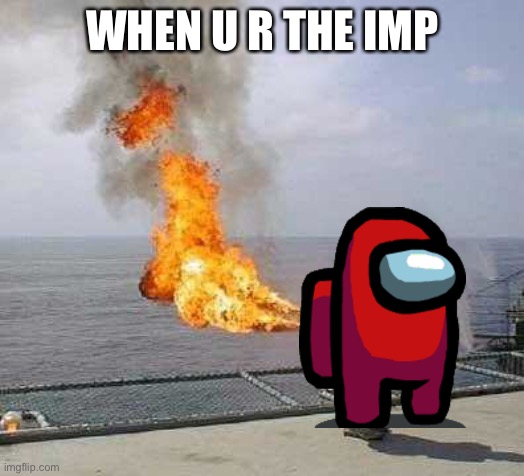 Darti Boy | WHEN U R THE IMP | image tagged in memes,darti boy | made w/ Imgflip meme maker