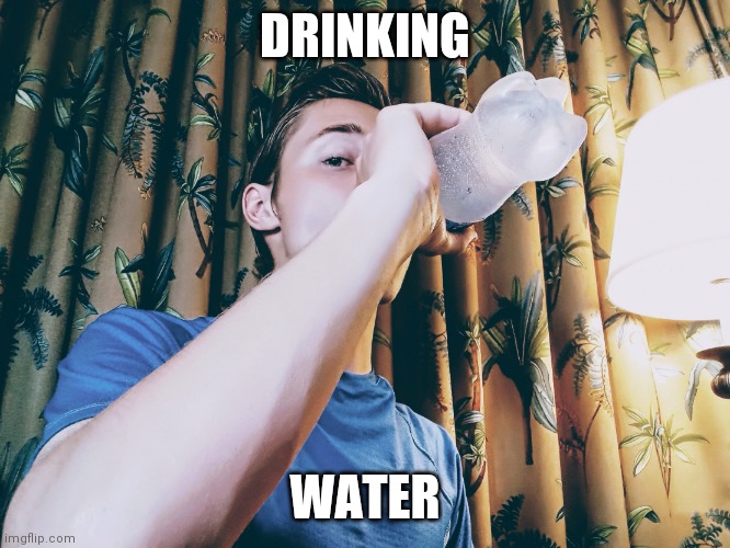 Stephen M. Green Drinking Water Again | DRINKING; WATER | image tagged in stephen m green drinking water,stephenmgreen,youtubers,actors,artists,2020 | made w/ Imgflip meme maker