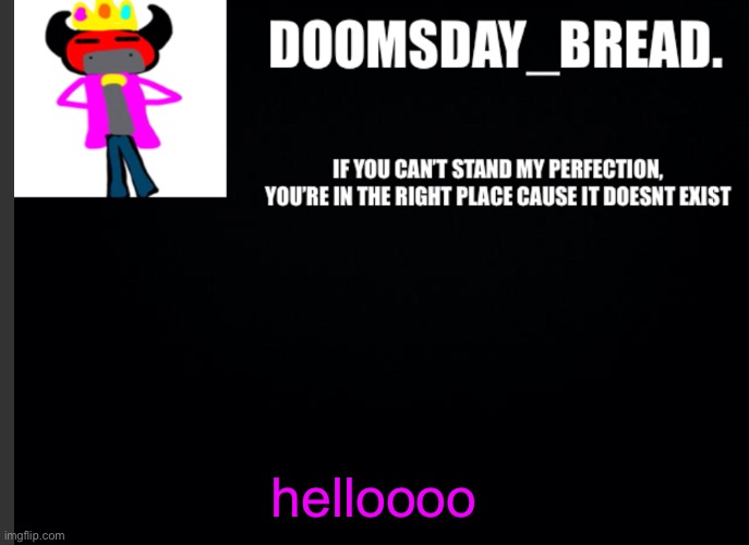 reality often sucks | helloooo | image tagged in announcement of doom | made w/ Imgflip meme maker