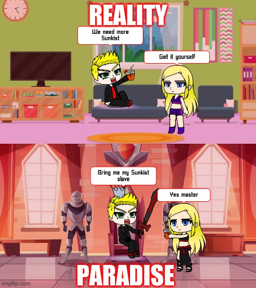 How Feminism should be dealt with | REALITY; PARADISE | image tagged in anti-feminism,gacha life,slavery | made w/ Imgflip meme maker