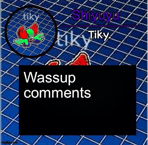 It's back, ig. | Wassup comments | image tagged in dwffdwewfwfewfwrreffegrgvbgththyjnykkkkuuk | made w/ Imgflip meme maker