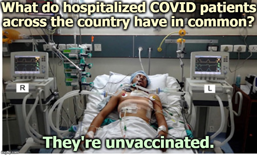 The best way to make sure this doesn't happen to you is to get the shots. | What do hospitalized COVID patients across the country have in common? They're unvaccinated. | image tagged in covid pandemic hospital patient,covid-19,hospital,vaccine,anti vax,stupid | made w/ Imgflip meme maker