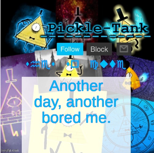 Pickle-Tank but he summoned cipher | shes so cute; Another day, another bored me. | image tagged in one does not simply,reply,no need to thank me | made w/ Imgflip meme maker