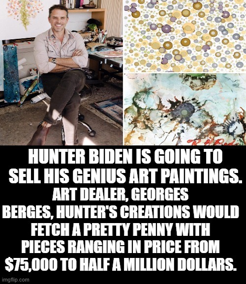 Art genius or money launderer?  You decide!! | image tagged in sometimes my genius is it's almost frightening,genius,morons,idiots,stupid liberals,haha money printer go brrr | made w/ Imgflip meme maker
