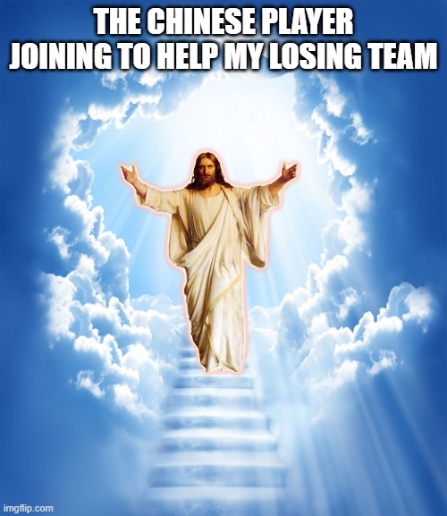 The god has returned | THE CHINESE PLAYER JOINING TO HELP MY LOSING TEAM | image tagged in gaming,chinese guy | made w/ Imgflip meme maker