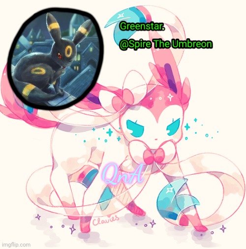 Spire Sylveon announcement temp | QnA | image tagged in spire sylveon announcement temp | made w/ Imgflip meme maker