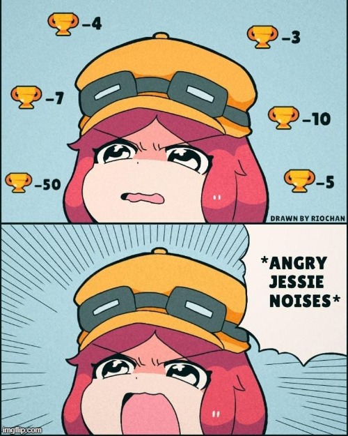 image tagged in angry jessie noises | made w/ Imgflip meme maker