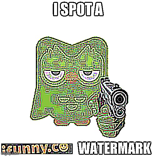 I spot a Ifunny.Co watermark | image tagged in i spot a ifunny co watermark | made w/ Imgflip meme maker