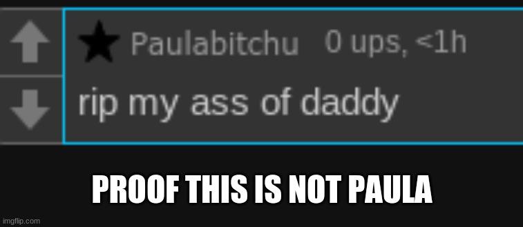 PROOF THIS IS NOT PAULA | made w/ Imgflip meme maker