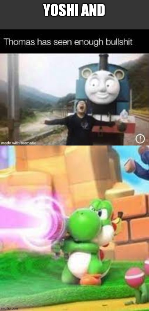 YOSHI AND | made w/ Imgflip meme maker