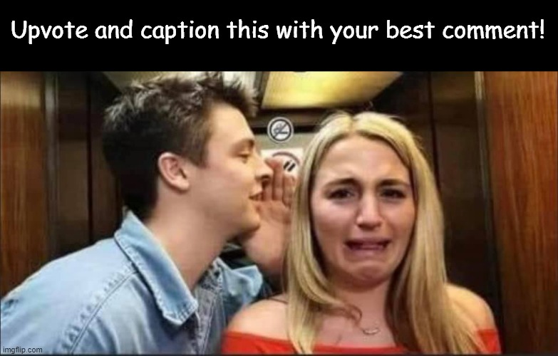  Upvote and caption this with your best comment! | image tagged in dark humor | made w/ Imgflip meme maker