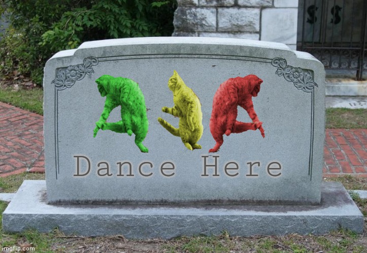 Gravestone correct text | Dance Here | image tagged in gravestone correct text | made w/ Imgflip meme maker