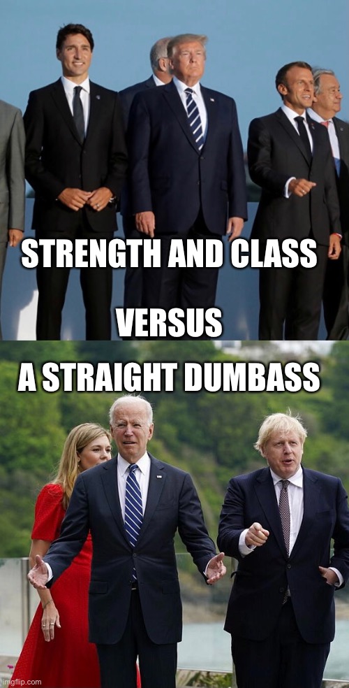 A brief summary of then and now.. America Last. |  STRENGTH AND CLASS; VERSUS; A STRAIGHT DUMBASS | image tagged in donald trump,creepy joe biden,democratic socialism,weakness,failure,rigged elections | made w/ Imgflip meme maker