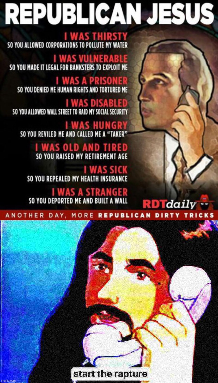 “Throw him on the wall.” —Jesus | image tagged in republican jesus,jesus christ start the rapture deep-fried 2 | made w/ Imgflip meme maker