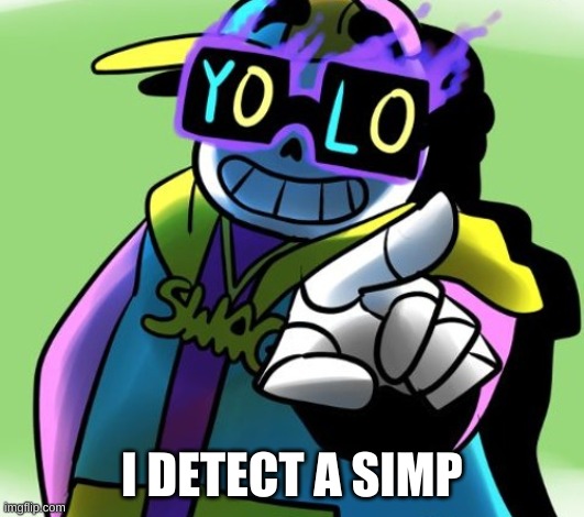 I DETECT A SIMP | made w/ Imgflip meme maker