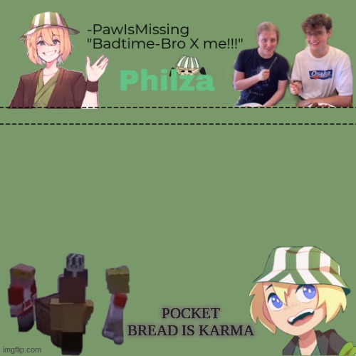 POCKET BREAD IS KARMA | made w/ Imgflip meme maker